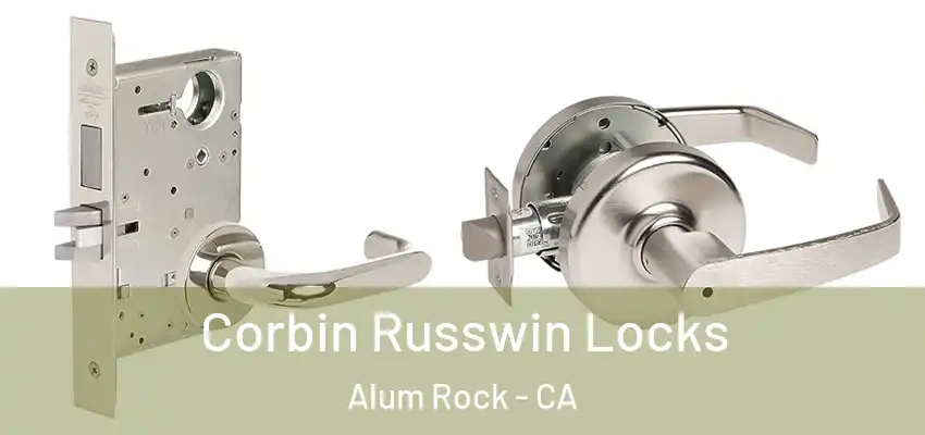  Corbin Russwin Locks Alum Rock - CA