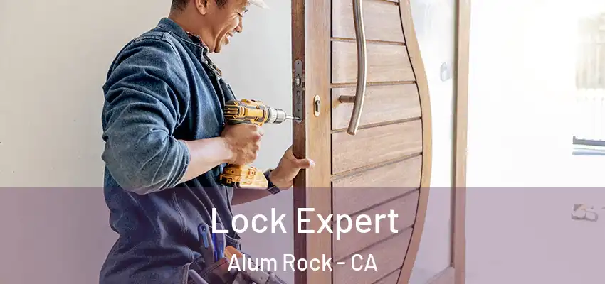  Lock Expert Alum Rock - CA